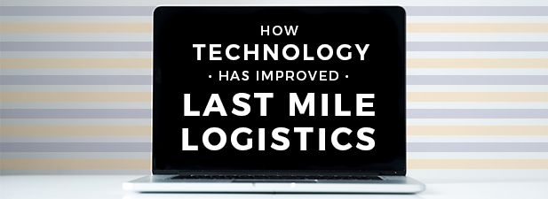 Technology and Last Mile Logistics