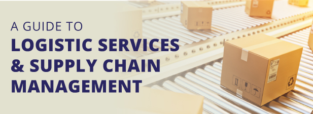 Guide to logistics services & supply chain management