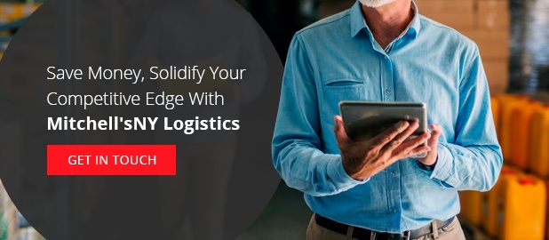 Save Money, Solidify Your Competitive Edge with Mitchell'sNY Logistics. GET IN TOUCH